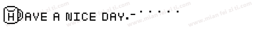 Have a nice day.字体转换